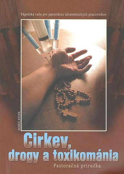 Levně Cirkev, drogy a toxikománia
