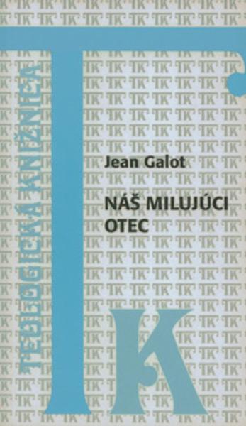 Náš milujúci Otec - 978-80-7141-357-8