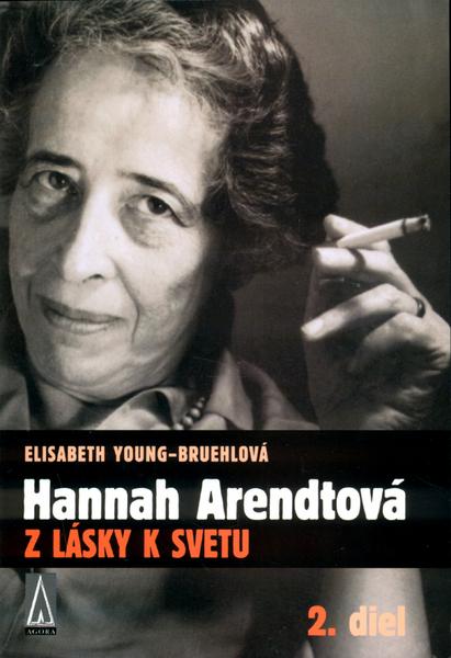 Hannah Arendtová   Z lásky k svetu - 80-968686-9-1