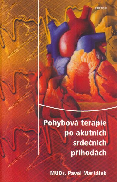 Pohybová terapie po akutních srdečních příhodách - 80-7254-709-7