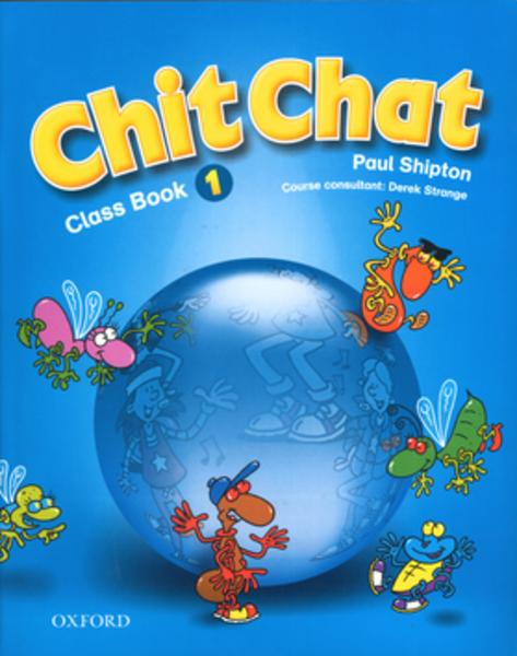 Chit Chat 1 Class Book - 01-943782-6-8