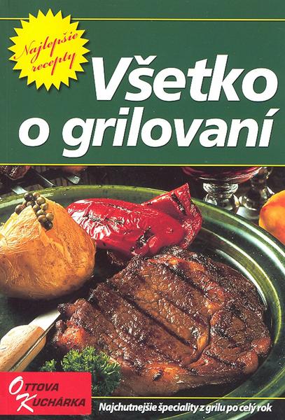 Všetko o grilovaní - 80-7360-500-7