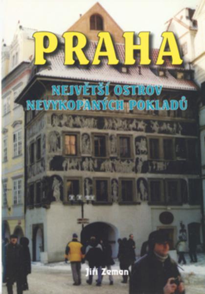 Praha největší ostrov nevykopaných pokladů - 80-7268-335-7