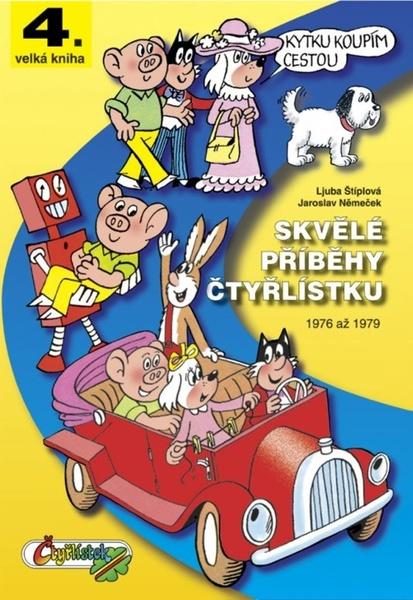 Levně Skvělé příběhy Čtyřlístku z let 1976 až 1979 - Štíplová Ljuba, Němeček Jaroslav