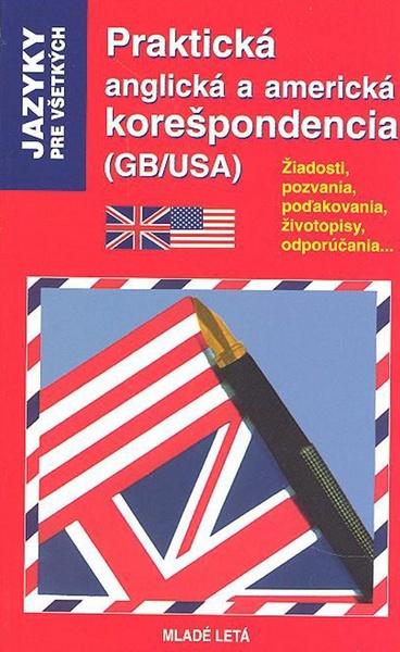 Praktická anglická a americká korešpondencia GB/USA - Žiadosti, pozvania, poďakovania, životopisy, odporúčania... - Crispin Geoghegan, Jacqueline Gonthier - 80-10-00841-9