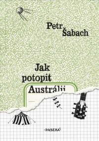 Jak potopit Austrálii - 80-7185-780-7