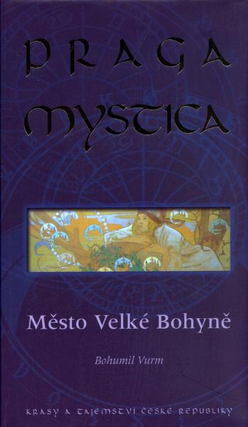 Praga Mystica  město Velké bohyně - 80-86767-03-5