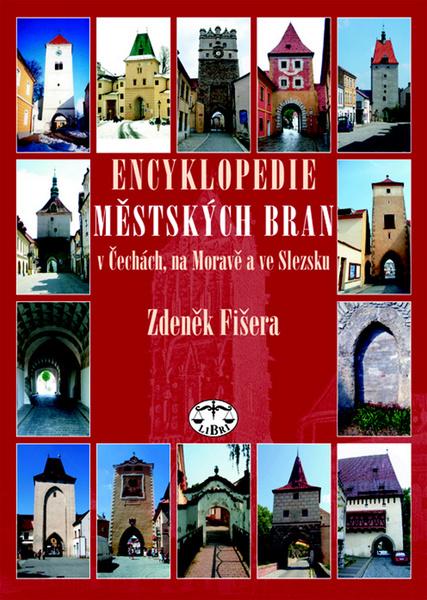 Encyklopedie městkých bran v Čechách, na Moravě a ve Slezsku - 978-80-7277-061-8