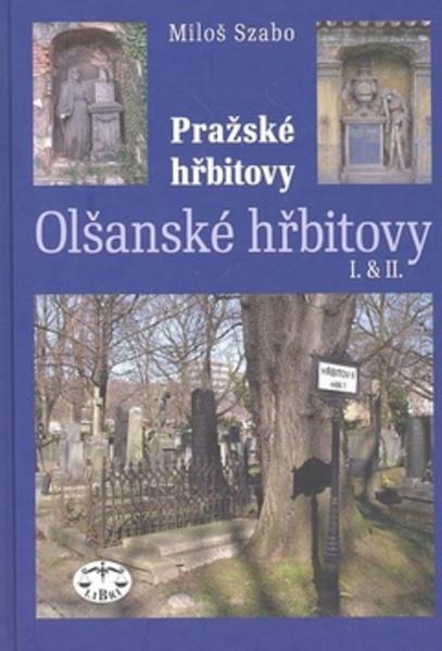 Pražské hřbitovy Olšanské hřbitovy I. & II. - 978-80-7277-442-5