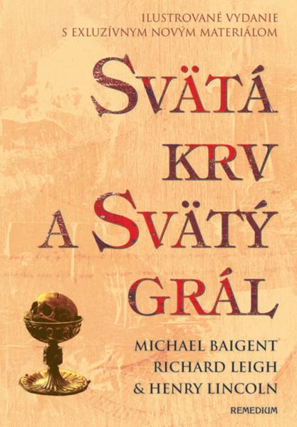Svätá krv a svätý grál - ilustrovaná - 80-89230-12-1