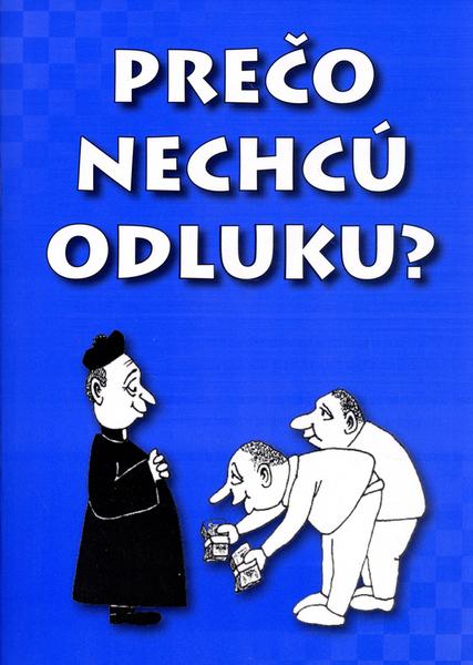 Levně Prečo nechcú odluku