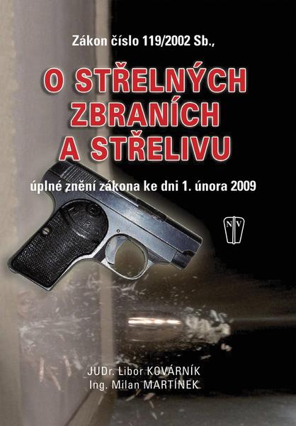 Levně Zákon číslo 119/2002 Sb., o střelných zbraních a střelivu
