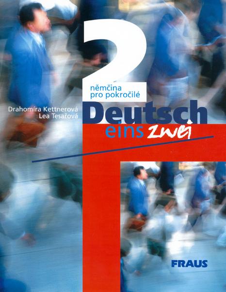 Deutsch eins,zwei 2 UČ Kettnerová, Drahomíra - Tesařová, Lea - 80-7238-140-7