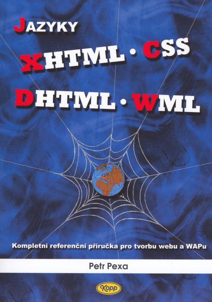Jazyky XHTML, CSS, DHTML, WML - 80-7232-286-9