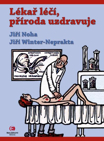 Lékař léčí, příroda uzdravuje - 80-87027-06-X