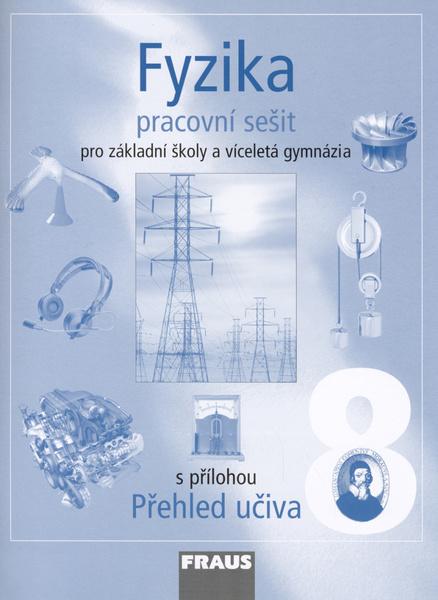 Fyzika pro 8.r.ZŠ a víceletá gymnázia-PS s přílohou - Rauner,Petřík,Prokšová,Randa - 80-7238-526-7
