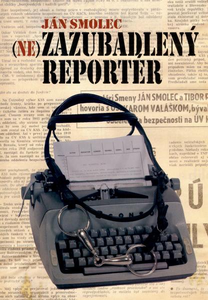 Nezazubadlený reportér - 80-8061-244-7