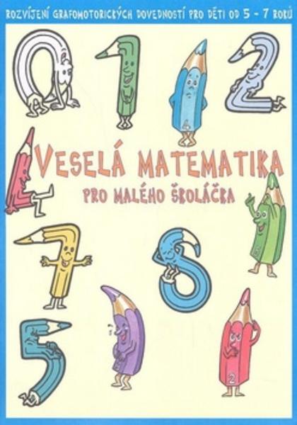 Veselá matematika pro malého školáčka - 80-7365-170-X