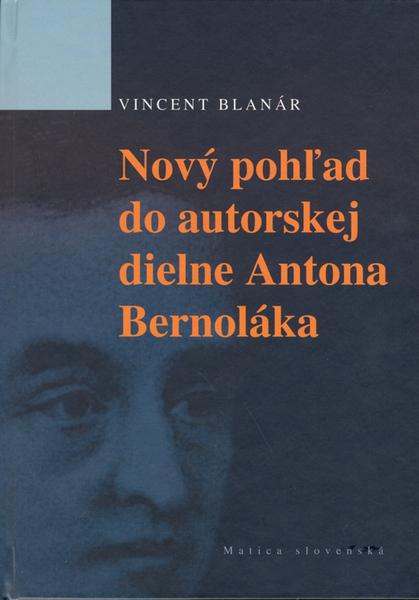 Nový pohľad do autorskej diene Antona Bernoláka - 80-7090-808-4