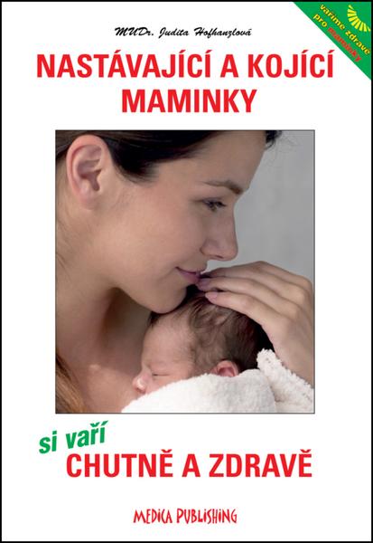 Levně Nastávající a kojící maminky si vaří chutně a zdravě