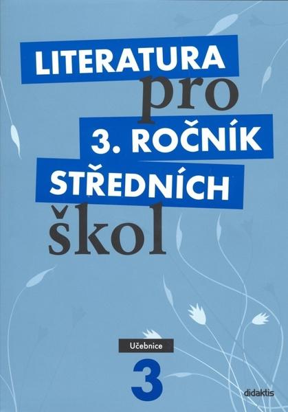 Literatura pro 3. ročník středních škol - 978-80-7358-135-0