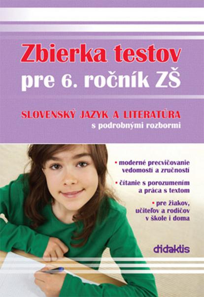 Levně Zbierka testov pre 6. ročník ZŠ slovenský jazyk a literatúra s podrobnými rozbor