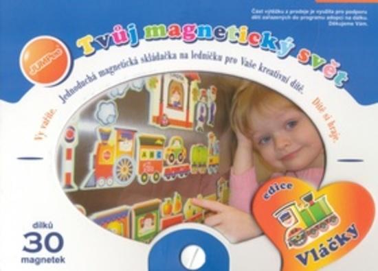 Tvůj magnetický svět Vláčky - 17-930320-1-7