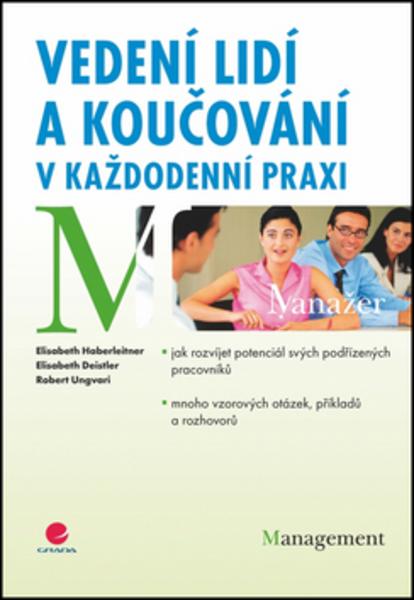 Vedení lidí a koučování v každodenní praxi - 978-80-247-2654-0