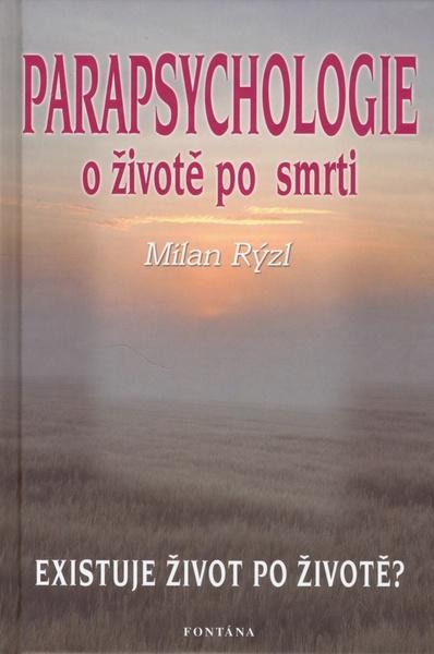 Levně Parapsychologie o životě po smrti