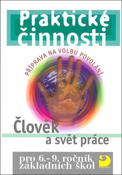 Praktické činnosti Člověk a svět práce - 978-80-7373-129-8