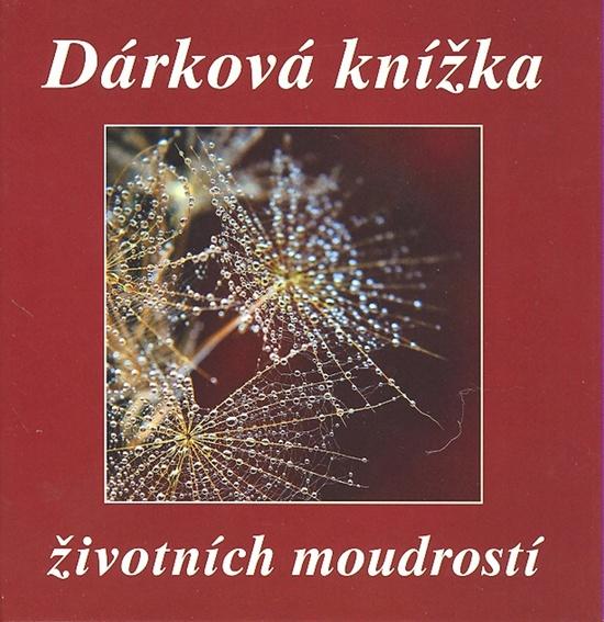 Levně Dárková knížka životních moudrostí
