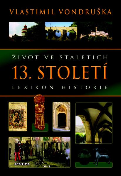 Život ve staletích 13. století - 978-80-243-3809-5