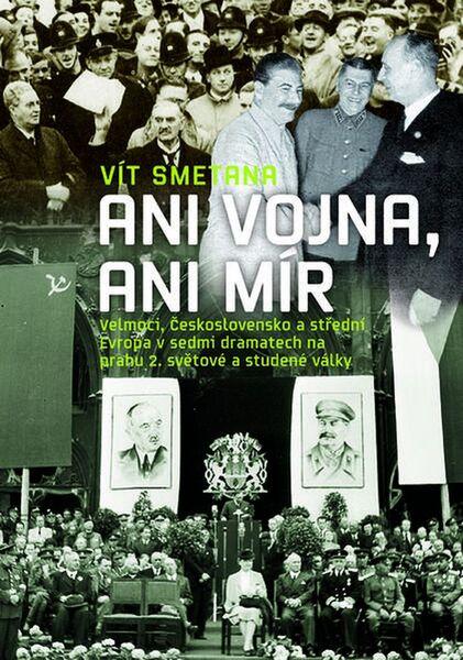 Ani vojna, ani mír - 978-80-7422-358-7