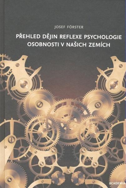 Přehled dějin reflexe psychologie osobnosti v našich zemích - 978-80-200-1543-3