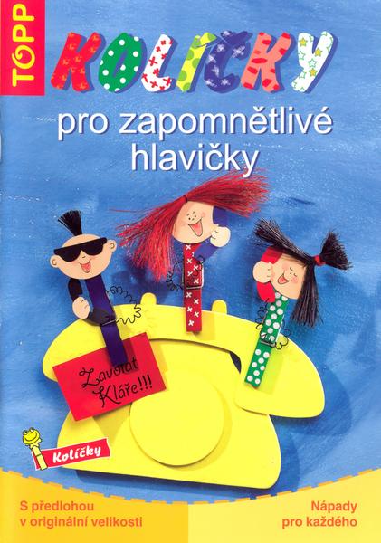 Kolíčky pro zapomětlivé hlavičky - 80-7342-125-9