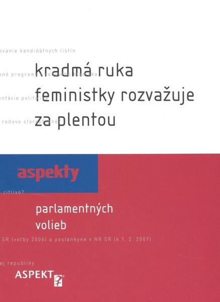 Kradmá ruka feministky rozvažuje za plentou - 80-85549-67-0
