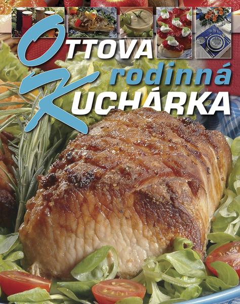 Ottova rodinná kuchárka - 80-7360-670-4