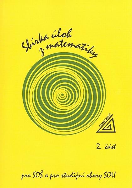 Levně Sbírka úloh z matematiky 2.část, pro SOŠ a studijní obory SOU