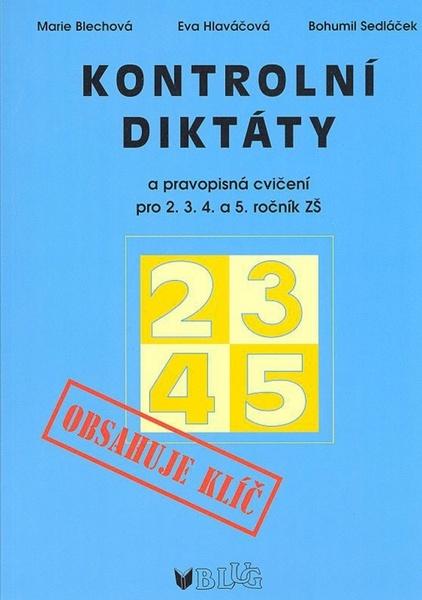 Kontrolní diktáty a pravopisná cvičení pro 2.3.4. a 5. ročník ZŠ - 80-7274-968-4