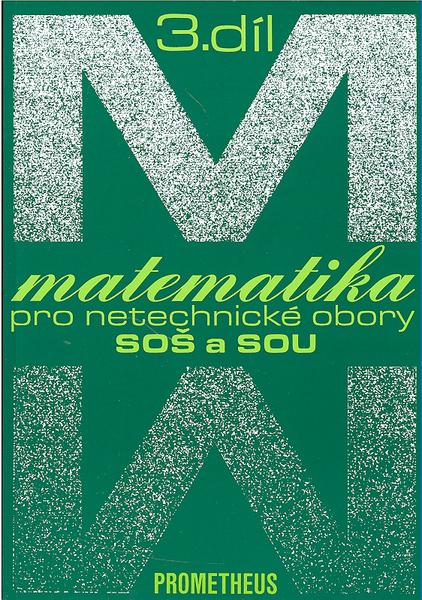 Matematika pro netechnické obory SOŠ a SOU 3.díl - 80-7196-109-4