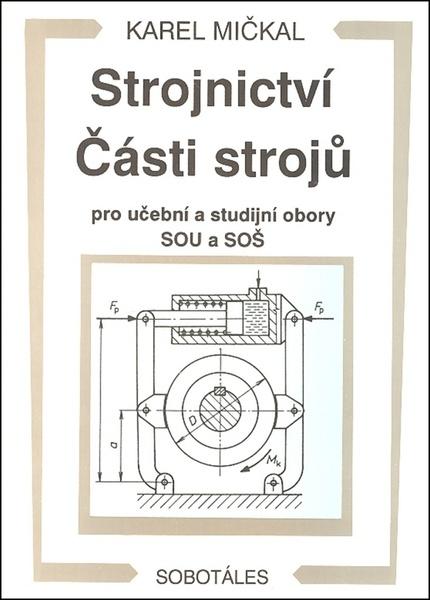 Strojnictví Části strojů - 80-85920-01-8
