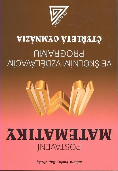 Postavení matematiky - Eduard Fuchs, Dag Hrubý - 80-7196-325-9