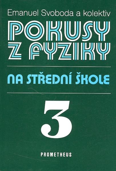 Pokusy z fyziky na střední škole 3 - 80-7196-009-8