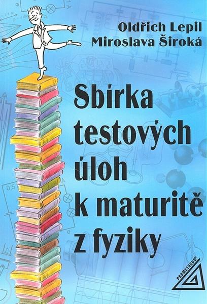 Sbírka testových úloh k maturitě z fyziky - 80-7196-222-8