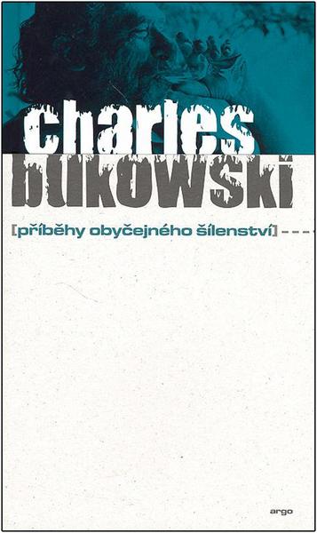 Příběhy obyčejného šílenství - 80-7203-799-4