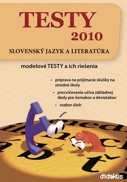 TESTY 2010 Slovenský jazyk a literatúra - 978-80-89160-67-9
