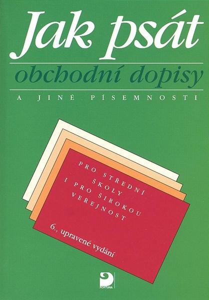 Jak psát obchodní dopisy a jiné písemnosti - 80-7373-009-X