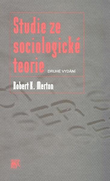 Studie ze sociologické teorie - 80-86429-70-9