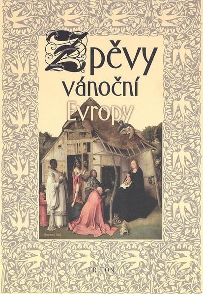 Zpěvy vánoční Evropy - 80-7387-054-1