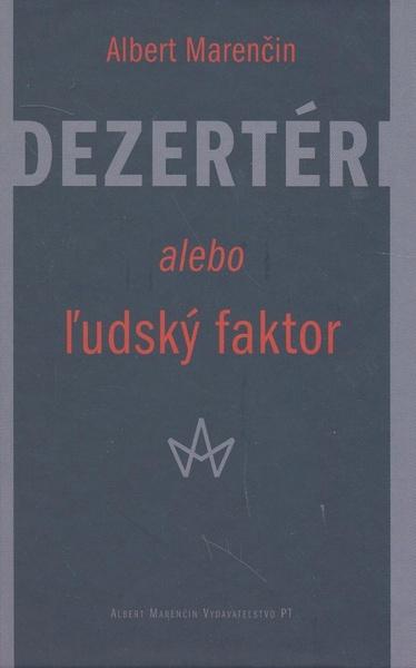 Levně Dezertéri alebo ľudský faktor